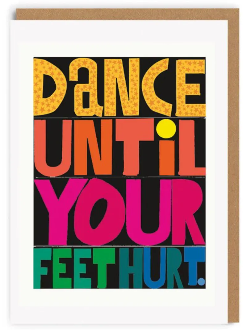 Dance Until Your Feet Hurt Greeting Card