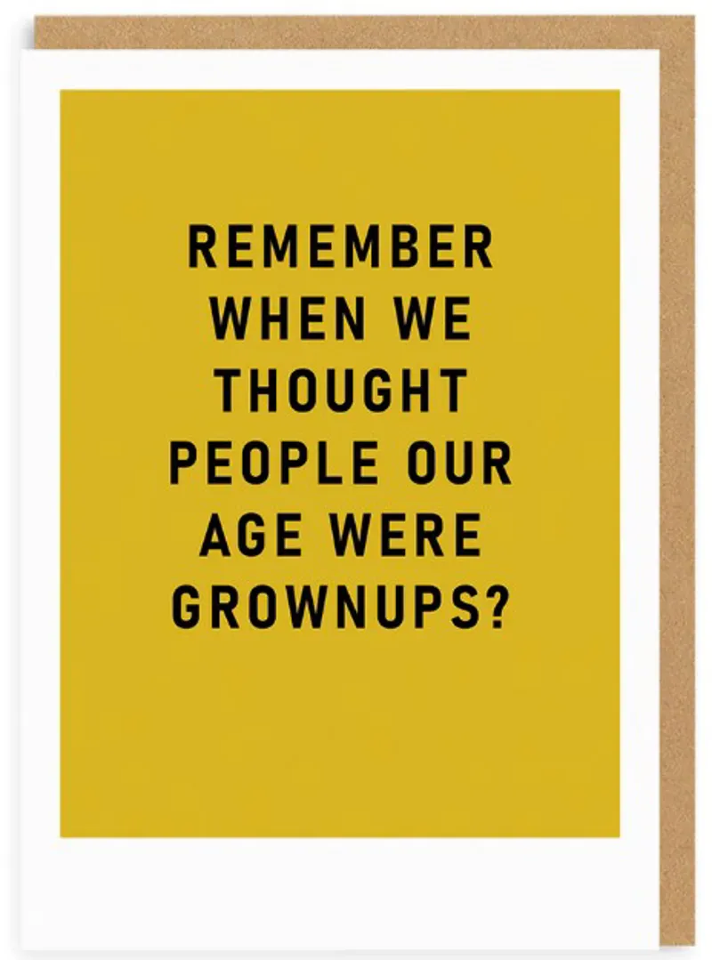 Remember Grown ups Greeting Card